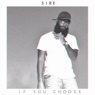 If You Choose by Sire