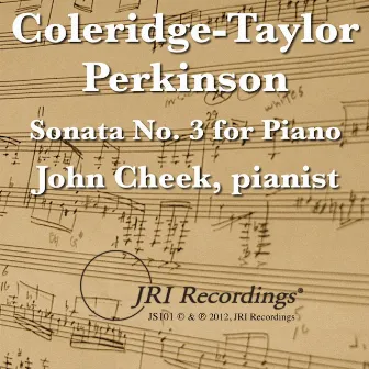 Coleridge-Taylor Perkinson’s Sonata No. 3 for Piano by John Cheek