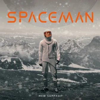 SPACEMAN by Mew Suppasit