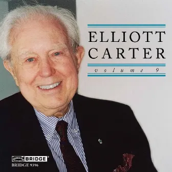 Music of Elliott Carter, Vol. 9 by Joel Smirnoff