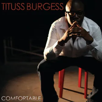 Comfortable by Tituss Burgess