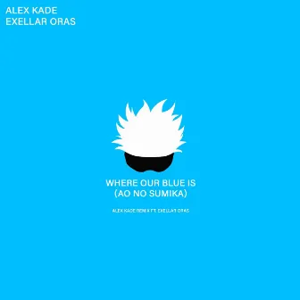 Where Our Blue Is (Alex Kade Edit) [Jujutsu Kaisen] by Alex Kade