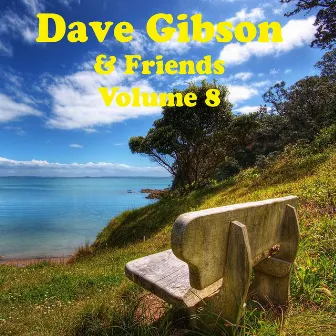 Dave Gibson and Friends Volume 8 by Dave Gibson