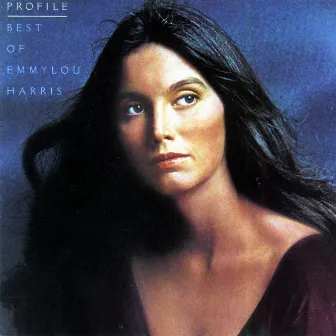 Profile: Best of Emmylou Harris by Emmylou Harris