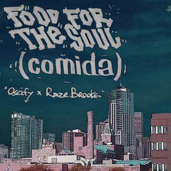 Food for the Soul (Comida) by Raze Brooks