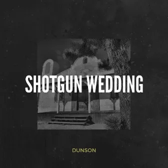 Shotgun Wedding by Dunson