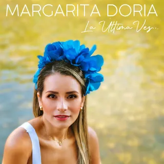 La Última Vez (En Vivo) by Margarita Doria