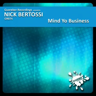 Mind Yo Business by Nick Bertossi