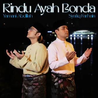 Rindu Ayah Bonda by Syafiq Farhain