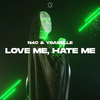 Love Me, Hate Me by N4C