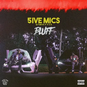 Bluff (feat. GFMBRYYCE) by 5ive Mics