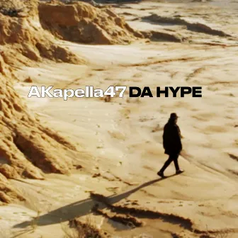 Akapella 47: Da Hype by Chullage