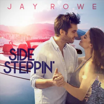 Side Steppin' by Jay Rowe