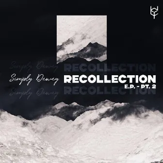 Recollection, Pt. 2 by Simply Dewey