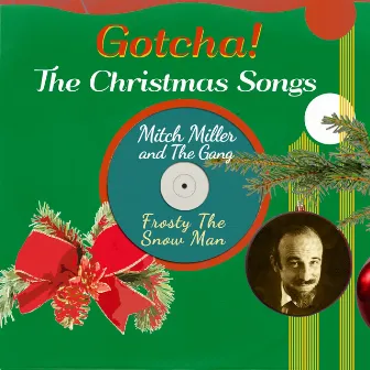 Frosty the Snow Man (The Christmas Songs) by Mitch Miller & The Gang