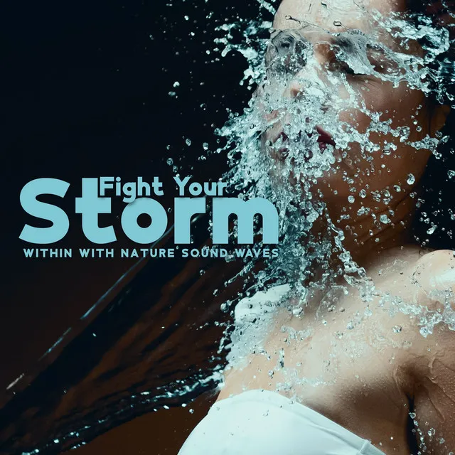 Fight Your Storm Within with Nature Sound Waves - Meditation for Deep Sleep and Relaxation, Sound Bath Meditation, Headspace Meditation, Beautiful Ocean, Relaxing Ocean Music, Nature Sound Waves, Walking Meditation, Bird Sounds Relaxation, Tranquility Gardens, Sounds of Rain Thunder, Stress Relief and Anxiety