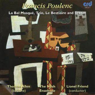 Poulenc: La Bal Masqué, Trio, Le Bestiaire and Sextet by Lionel Friend