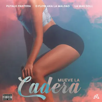 Mueve la Cadera by D´Flow Aka La Maldad