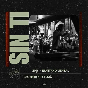 Sin Tí by Zhr mc