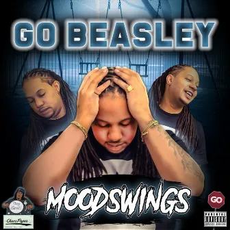 Mood Swings (Mixed Up Not Fixed Up) by GO Beasley