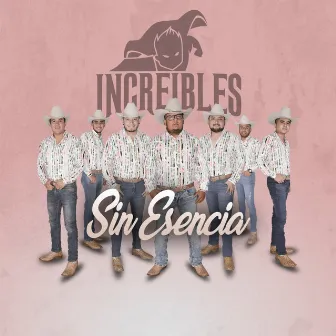 Sin Esencia by Increibles