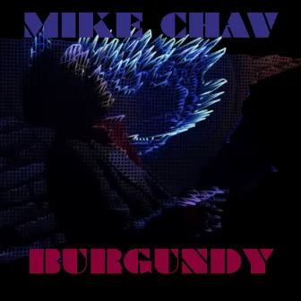 Burgundy by Mike Chav