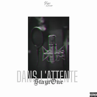 Dans l'attente by StayrOne