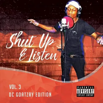 Shut Up & LISTEN: Vol. 3 by DC RozaY × TCW