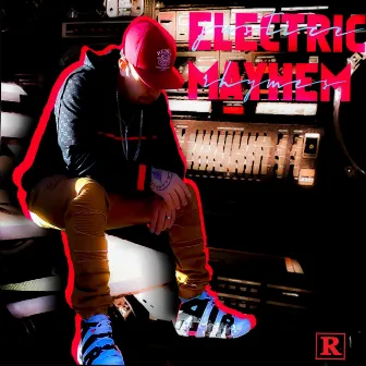 Electric Mayhem, Pt. 1 by Justice Rhymes