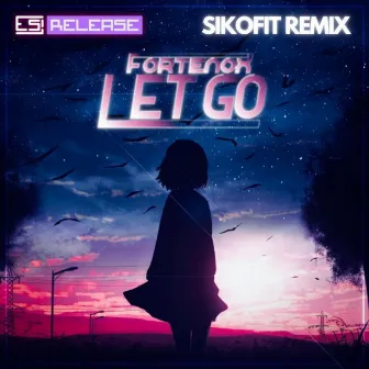 Let Go (Remix) by Fortenox