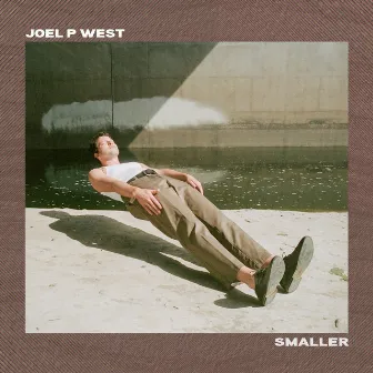 Smaller by Joel P West