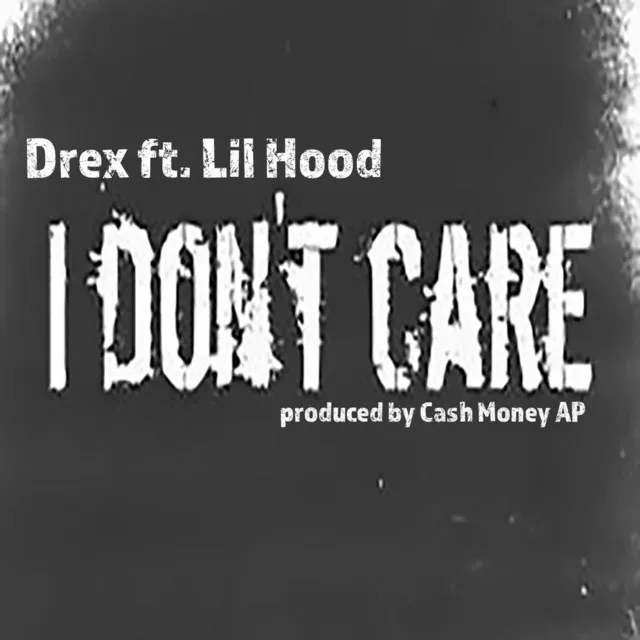 Don't Like Me (I Don't Care) [feat. Lil Hood]