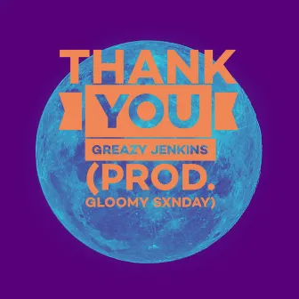 Thank You by Gloomy Sxnday