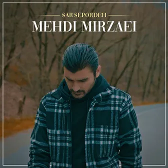 Sar Seporde by Mehdi Mirzaei