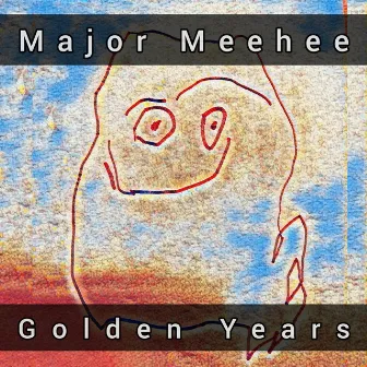 Golden Years by Major Meehee