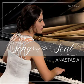 Songs of the Soul by Anastasia