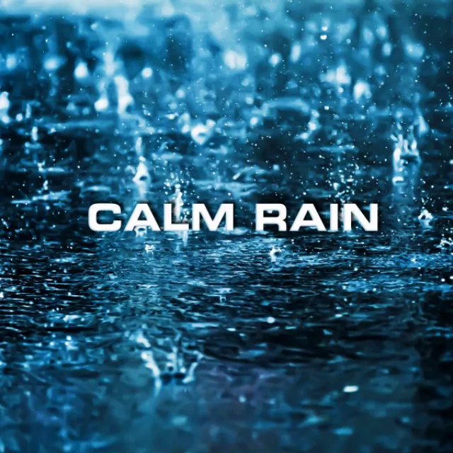 Calm Rain