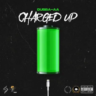 Charged Up by Dubba-AA