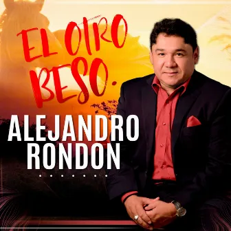 El Otro Beso by Alejandro Rondon