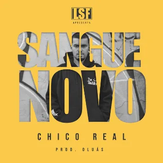 Sangue Novo by Chico Real