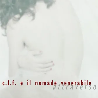 Attraverso by C.F.F. e il Nomade Venerabile