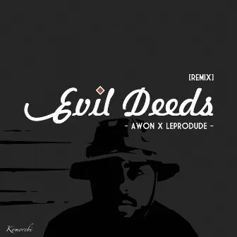 Evil Deeds (Remix) by LeProdude