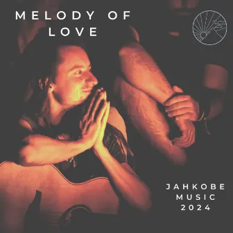 Melody of Love by Jahkobe