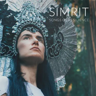 Songs of Resilience by Simrit