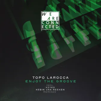 Enjoy The Groove by Topo Larocca