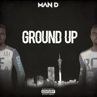 Ground Up by Man D