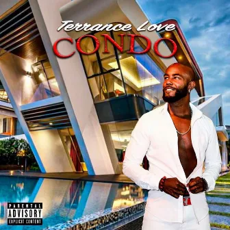 Condo by Terrance Love