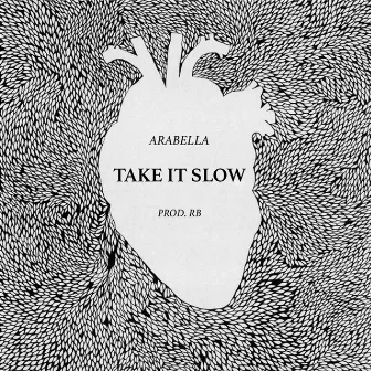 Take It Slow by Arabella