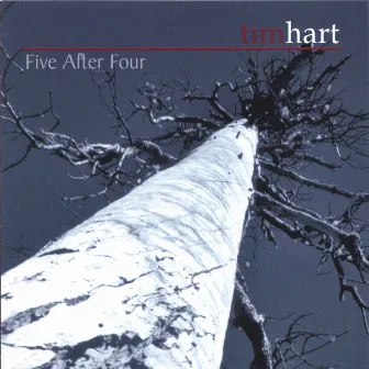 Five After Four by Tim Hart