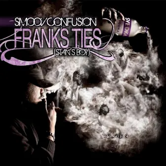 Franks Ties (Stans Boy) by Smoov Confusion